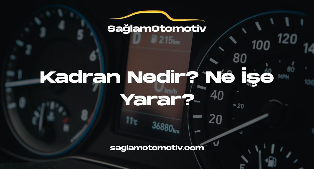 Kadran Nedir? Ne İşe Yarar?