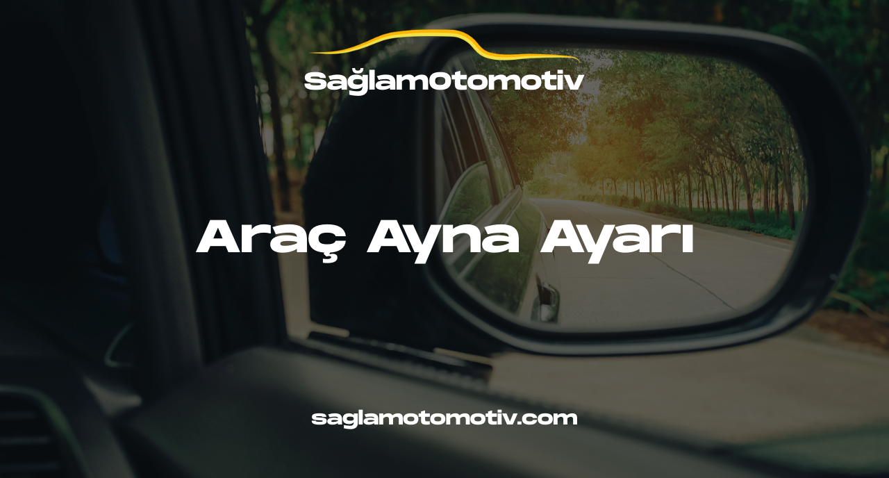 Araç Ayna Ayarı