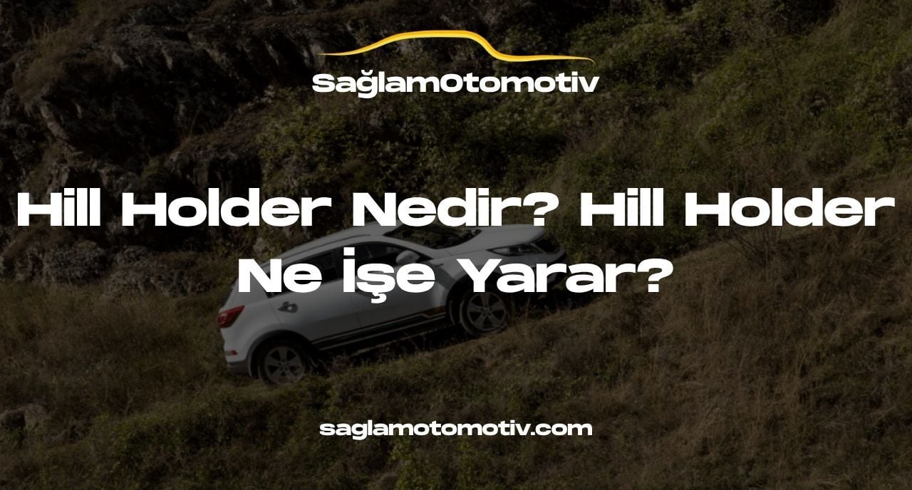 Hill Holder Nedir? Hill Holder Ne İşe Yarar?