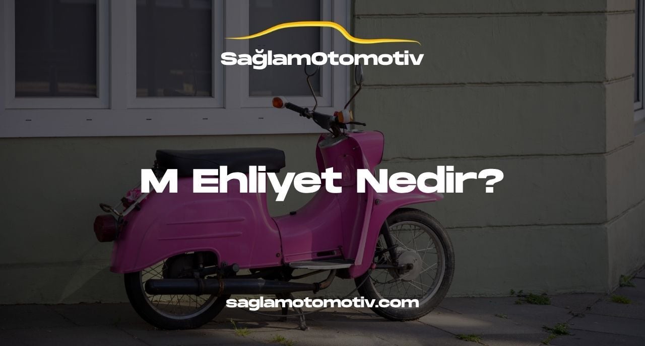 M Ehliyet Nedir?