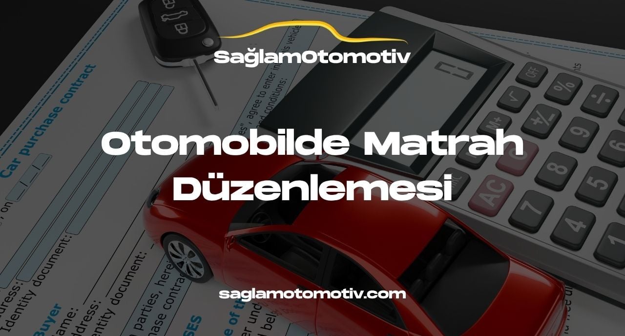 Otomobilde Matrah Düzenlemesi