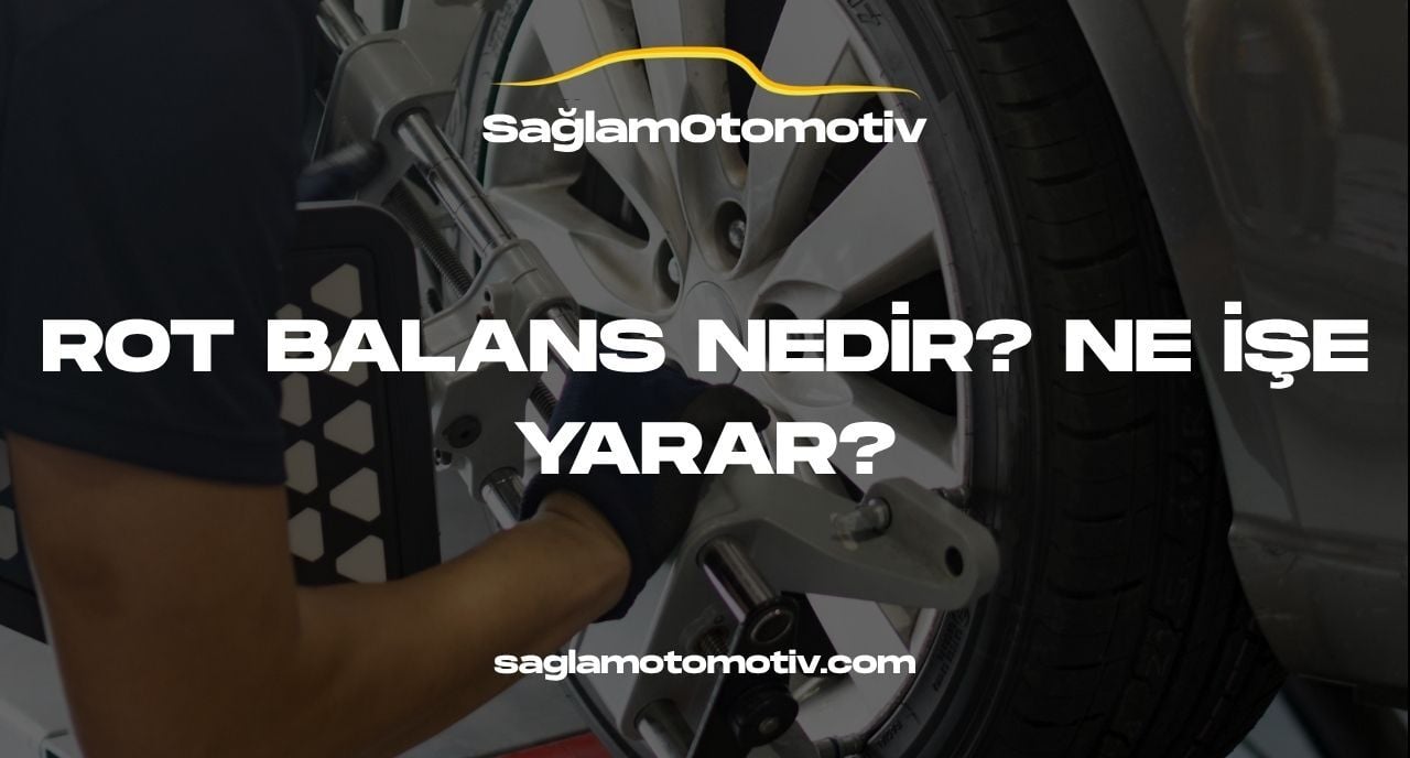 ROT BALANS NEDİR? NE İŞE YARAR?