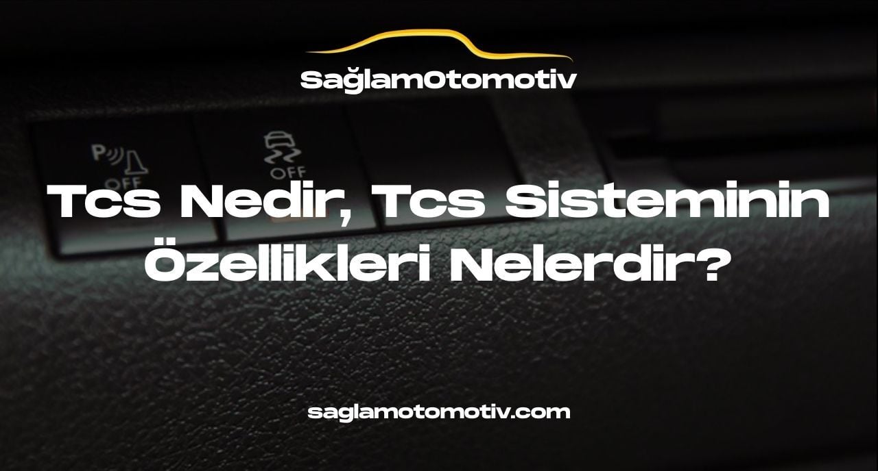 Tcs Nedir, Tcs Sisteminin Özellikleri Nelerdir?