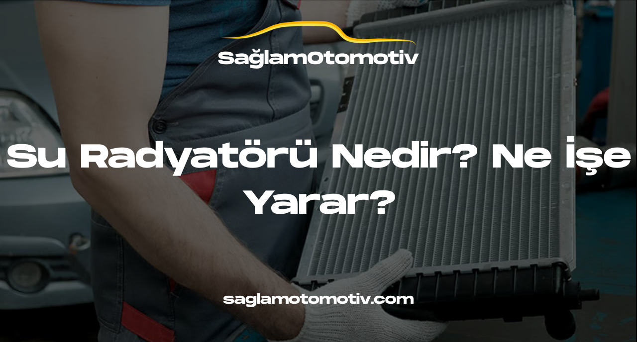 Su Radyatörü Nedir? Ne İşe Yarar?