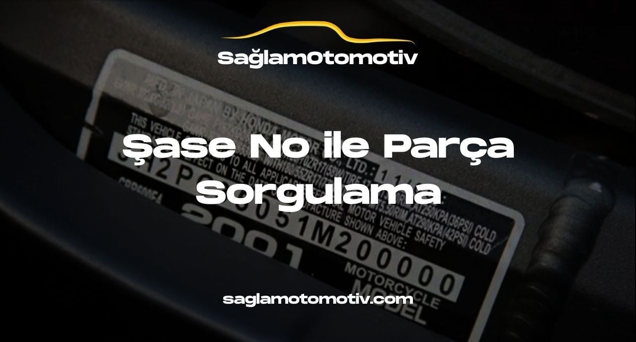 Şase No ile Parça Sorgulama