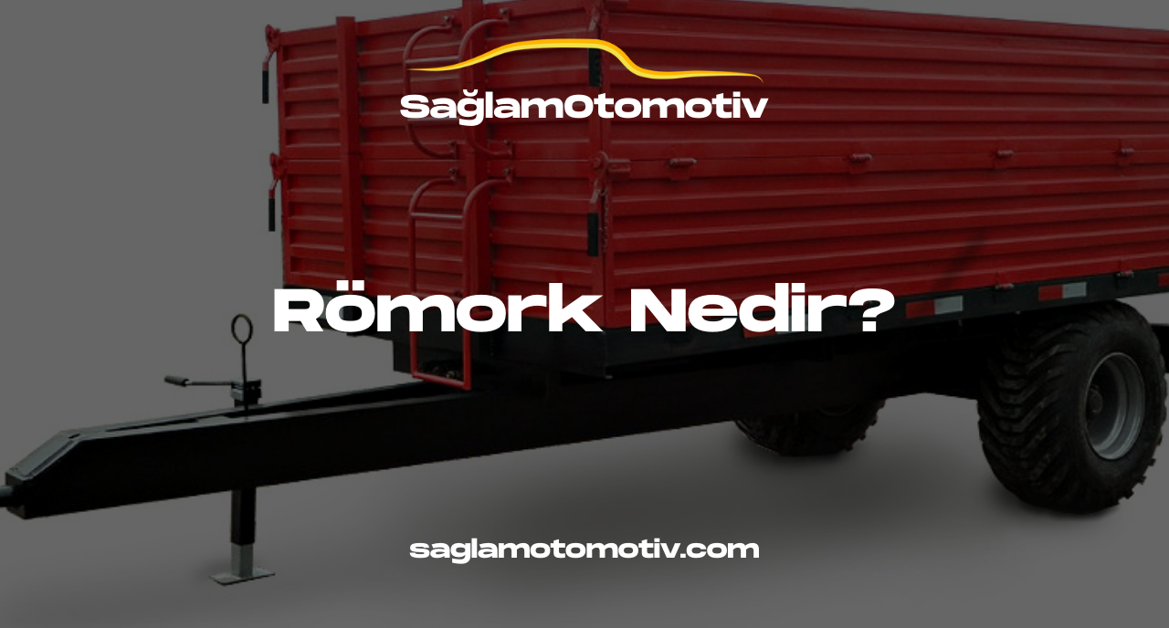 Römork Nedir?
