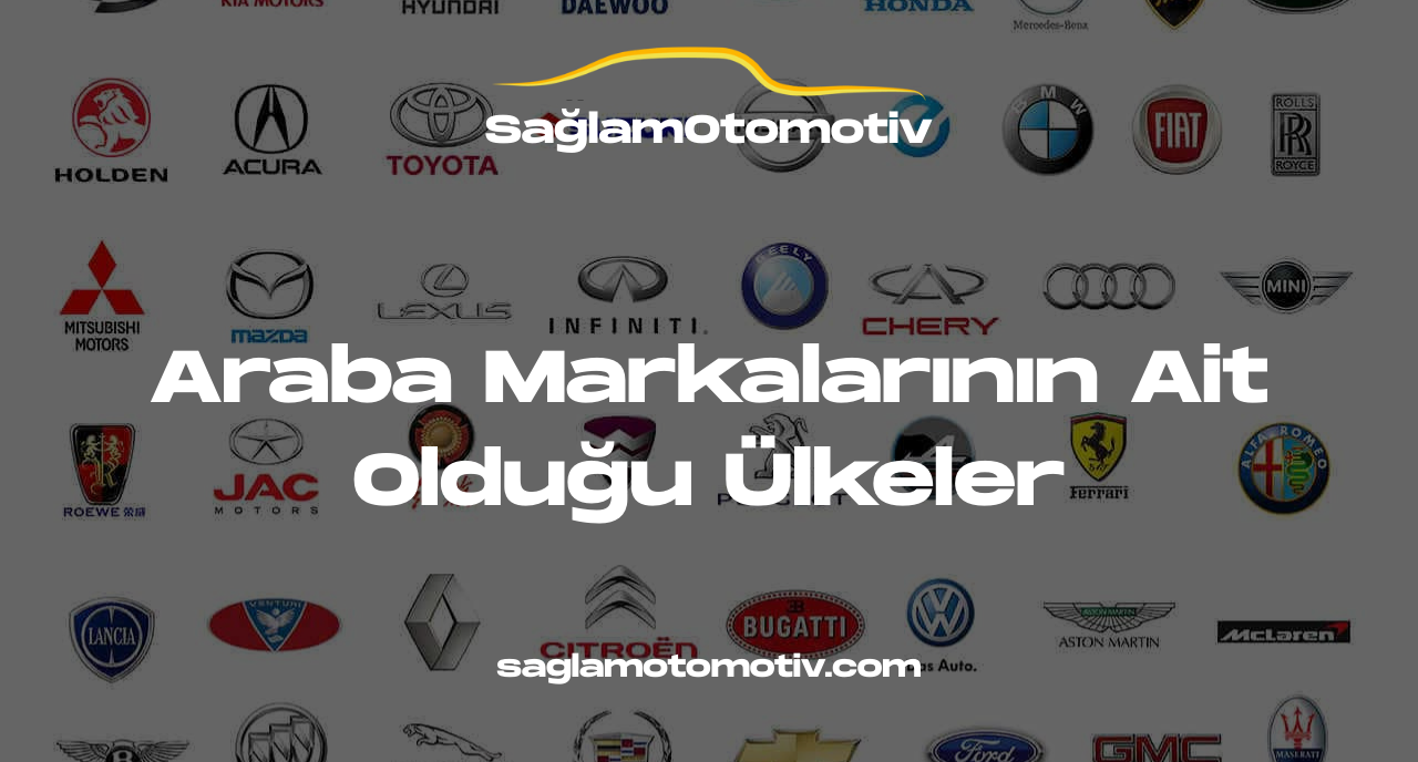 Araba Markalarının Ait Olduğu Ülkeler