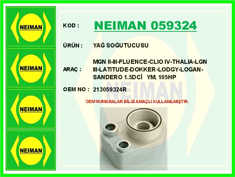 Renault Scenic / Kaleos / Kangoo / Captur / Clio / Symbol / Megane / Fluence / Talisman / Laguna / Latitude / Dacia Duster / Dokker / Lodgy / Sandero / Logan / Motor Yağ Soğutucu (1.5 Dci K9K 110'Luk) - 8200923115 - 213059324R - 8200779744 - 2130000Q0B